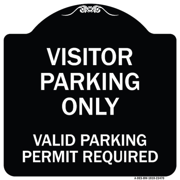 Parking Area Visitors Parking Valid Parking Permit Required Aluminum Sign, 18" x 18", BW-1818-23470
